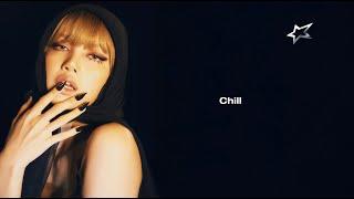 LISA - Chill (Lyric Video)