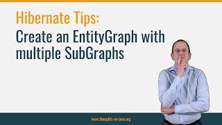 Hibernate Tip: Create an EntityGraph with multiple SubGraphs