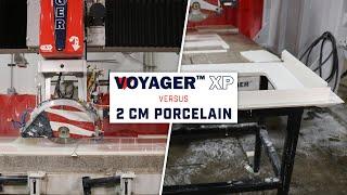 VOYAGER XP CNC Saw vs Porcelain (2cm)