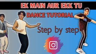 Ek Main Aur Ekk Tu Dance Tutorial | Step by Step | Easy break down | choreographer- @The Akash Thapa