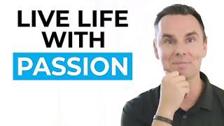 Live Life With Passion