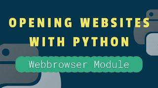Opening Websites with Python Tutorial - The Webbrowser Module