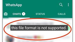 This File Format Is Not Supported In Whatsapp 2022 Problem Solved