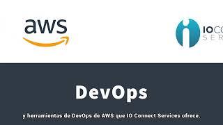 IO Connect Services - AWS DevOps - Spanish