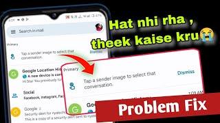 Tap a sender image to select that Conversation gmail problem fix | gmail app problem tap a sender