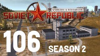 Workers & Resources: Soviet Republic - Season 2 - Ep 106 -