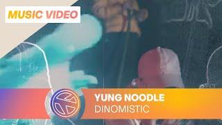 YUNG NOODLE - DINOMISTIC DROP (FT. REY TRANQUILO)