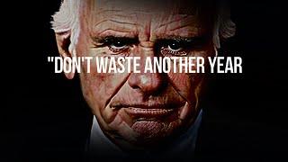 "DON'T WASTE ANOTHER YEAR!" - Jim Rohn New Year Motivational Speech