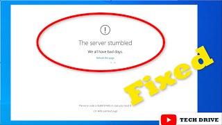 How to fix the server stumbled error | the server stumbled error 0x80131500 in windows store(solved)