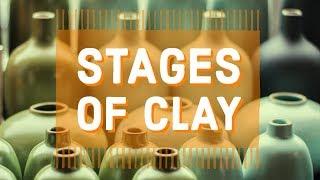 Ceramics 101: Stages of Clay