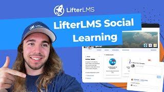 How to use LifterLMS Social Learning to Add a Social Experience to your LifterLMS Website