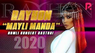 Rayhon - Mayli manda nomli konsert dasturi 2020