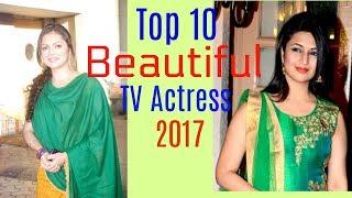 Top 10 Beautiful TV Actress 2017