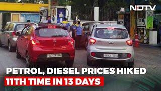 Petrol, Diesel Prices Hiked Again Across Metros For 11th Time In 13 Days