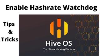 mining Hiveos Enable Hashrate Watchdog Easily