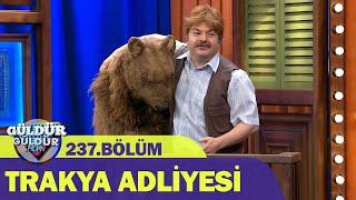 Trakya Adliyesi - Güldür Güldür Show 237.Bölüm