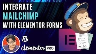 Elementor Forms - Integrate with Mailchimp - Key Settings