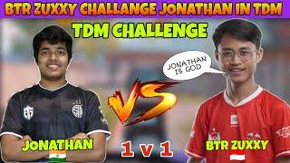 JONATHAN vs BTR ZUXXY | 1v1 Tdm Challange | Jonathan Domination