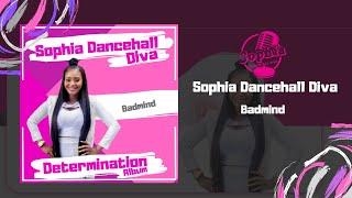 Sophia Dancehall Diva -  Bad Mind (Official Audio)