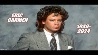 ERIC CARMEN SPOTLIGHT  R.I.P.   (with songs!)   HQ