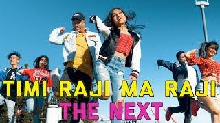 The NEXT /Timi Raji Ma Raji - Official Music Video || Rajesh KC / Sujata Upadhyaya