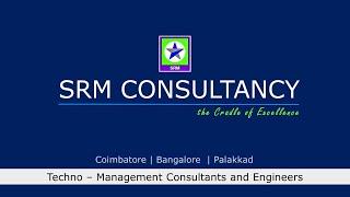 SRM CONSULTANCY - TECHNO - MANAGEMENT CONSULTANTS AND ENGINEERS