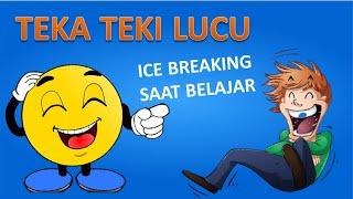 Ice Breaking Lucu ∣ Teka teki Logika - Teka teki lucu : Aziz Effendhi