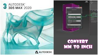 How to change Units in 3ds Max Convert MM Unit in to Inch for Proper Measurement