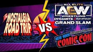 ‍️  The Nostalgia Road Trip at AEW Dynamite/Rampage Grand Slam & NYCC 2021 (RE-UPLOAD)