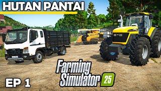 INHERITING GRANDPA'S FARM | Farming Simulator 25 - Hutan Pantai | Episode 1