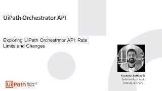 Exploring UiPath Orchestrator API: updates and limits in 2024 