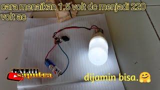 cara membuat Joule thief 1,5 volt menjadi 220 volt(how to make Joule thief 1.5 volts to 220 volts)