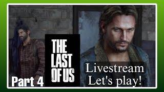 Finding Tommy! - The Last of Us Livestream Lets Play Part 4