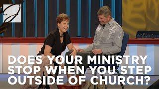 Does your ministry stop when you step outside of church? | Joyce Meyer