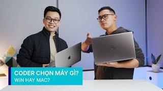 Lập trình viên tư vấn: CODER NÊN CHỌN LAPTOP NÀO? Mac hay Win ngon hơn?