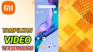 Cara Menampilkan Video Tersembunyi Di Xiaomi