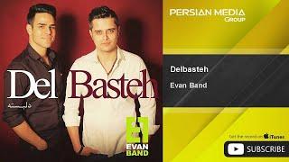 Evan Band - Delbasteh ( ایوان بند - دلبسته )