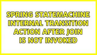 Spring Statemachine internal transition action after join is not invoked