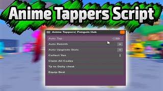 [NEW] Anime Tappers Script - (Auto Tap, Auto Rebith, Auto Hatch Eggs)