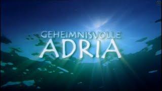 Geheimnisvolle Adria (HD)