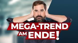 Achtung: Dieser Mega-Trend endet bald!