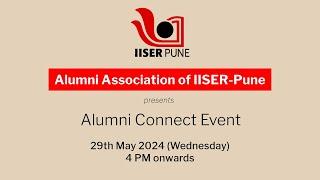 Alumni Connect Event | Alumni Association of IISER Pune | 29th May 2024