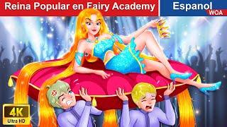 Reina Popular en Fairy Academy  Fairy Stories in Spanish |@WOASpanishFairyTales