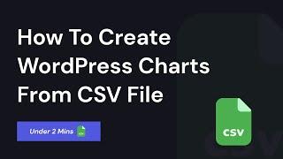 How To Create WordPress Charts From CSV File in 2 Mins - 8 | Iqonic Design.