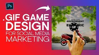 Learn How to Design .GIF GAME for Social Media Marketing – Photoshop Hindi Tutorial