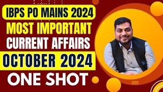 COMPLETE OCTOBER 2024 CURRENT AFFAIRS || IBPS PO MAINS 2024 OCTOBER ONE SHOT || Kapil Kathpal