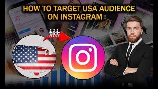 How To Target US Audience on Instagram | Tutorial 2024