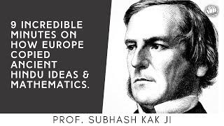 How Europe 'borrowed' modern mathematics & quantum mechanics from ancient Hindu texts | Subhash Kak