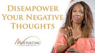 Disempower Your Negative Thoughts - Lisa Nichols