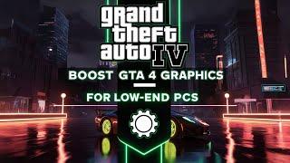 Low End PC Graphics Mod GTA 4 | Optimize Graphics GTA 4 Low End PC | GTA 4 Graphics Settings Low End